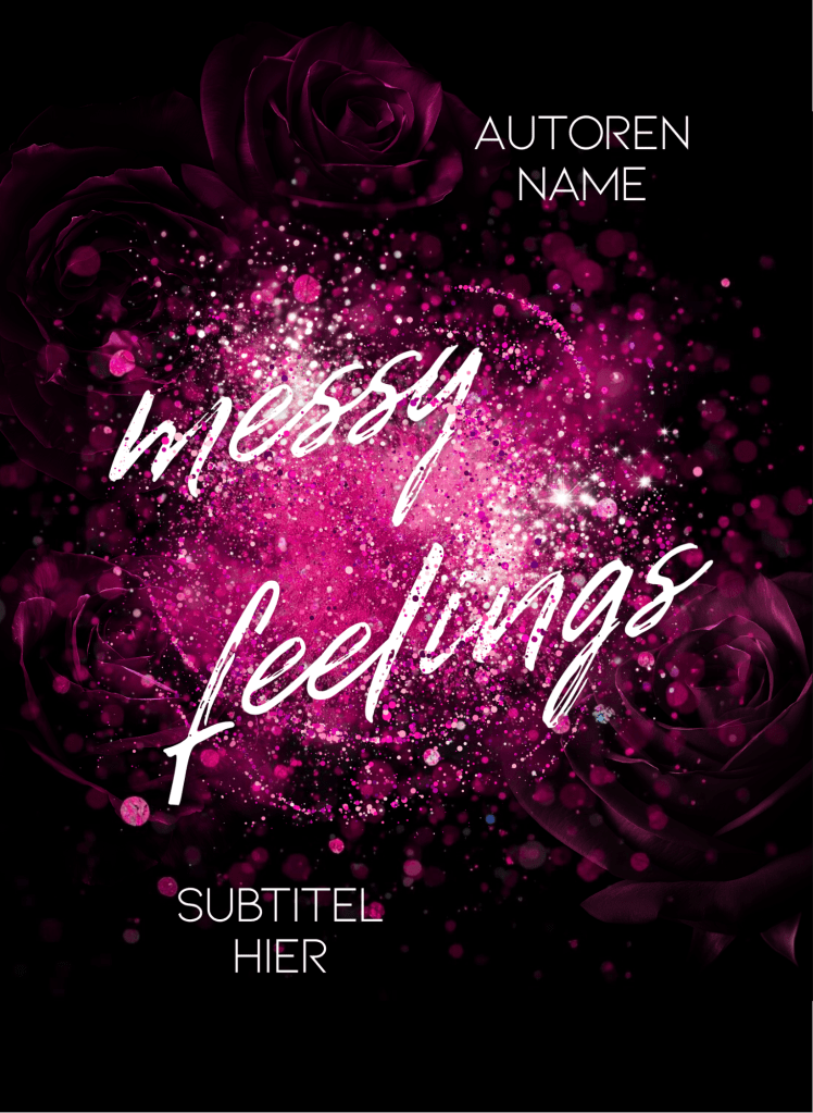 Buchcover Premade, weiße Handschrift auf pinken Glitzer, das in der Mitte verspritzt ist, dahinter Rosen angedeutet auf schwarzem Hintergrund.