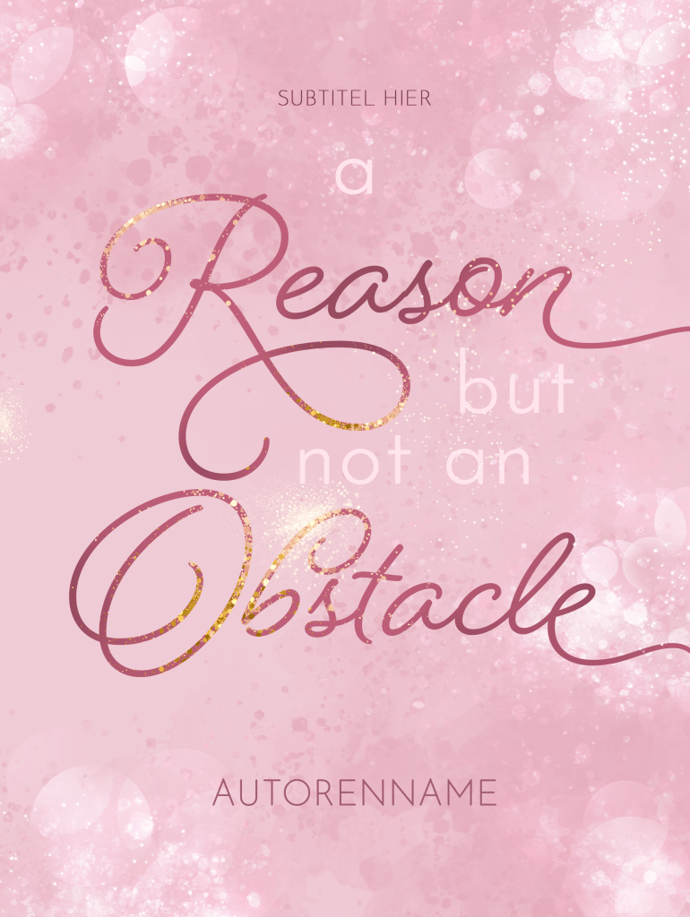 Buchcover Premade, große Handschrift in roten Tönen und mit goldenem Glitzer und dazwischen versetzt eingeschoben kleinere Schrift, auf einem zarten abstrakten rosa Hintergrund. Frisch und romantisch.